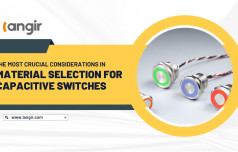 The Most Crucial Considerations in Material Selection for Capacitive Switches