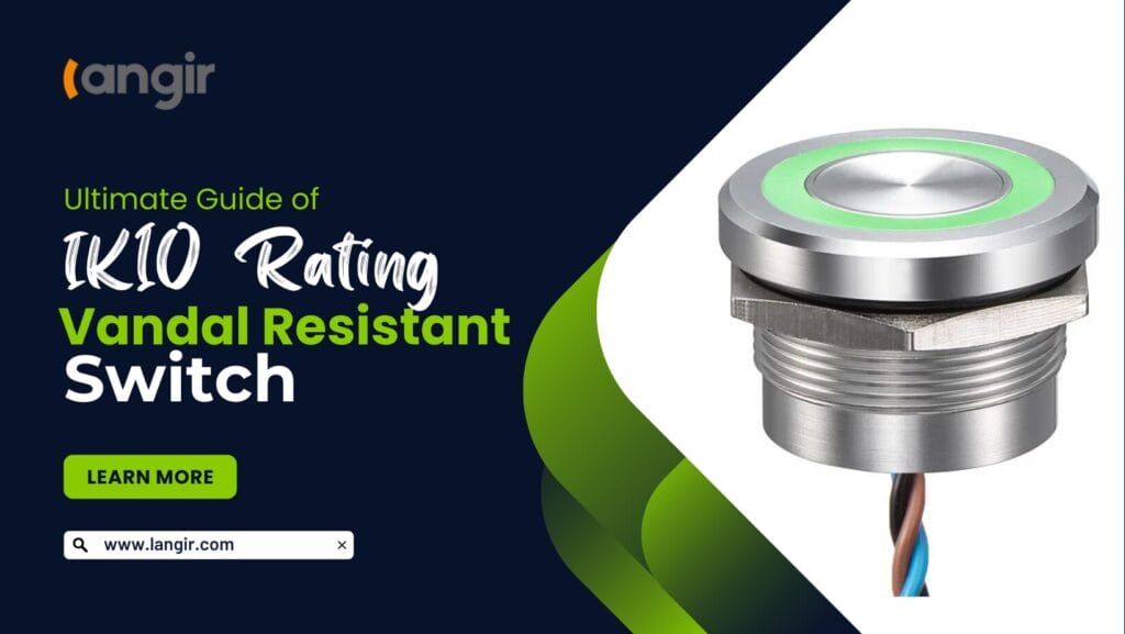 Ultimate Guide of IK10 Vandal Resistant Switch: Protecting Your Electrical Systems