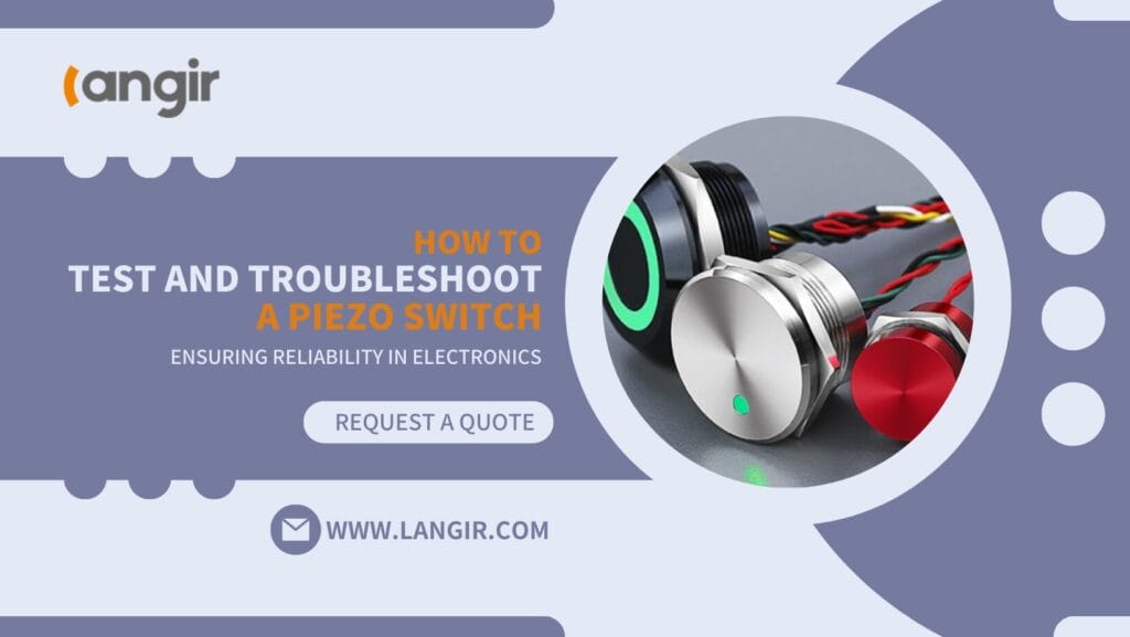 How to Test and Troubleshoot a Piezo Switch